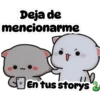 Deja de mencionarme En tus storys 2