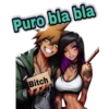 Puro bla bla Bitch
