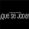 ¿Y CUAL ES LA ACTITUD? se ¡Que Se JODA!