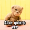 Aber quiero ver
