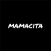 MAMACITA