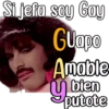 Si jefo soy Gay
Guapo
00
Amable
U bien
Eputote