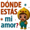 DÓNDE ESTAS * mi amor?