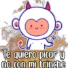 Te quiero picar y
no con mi trinche