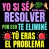 Karly Martz YO SI SE RESOLVER POR ESO TE ELIMINE TU ERAS EL PROBLEMA