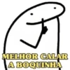 MELHOR CALAR
A BOQUINHA