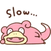 slow...