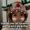 cuando veo las lucesitas
pienso en ti pq brillas
Geyslay como ellas..