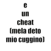 e un cheat imela deto mio cuggino)