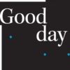 Good
day