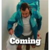 Coming