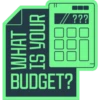BUDGET?
WHAT
IS YOUR
00
???