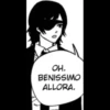 OH.
BENISSIMO
ALLORA.