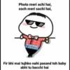 Photo meri achi hai, soch meri sachi hai, FB-AUR BATAOO IC-@BATADOAUR Fir bhi mai tujhko nahi pasand toh baby abhi tu bacchi hai