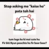 Stop asking me "kaise ho" pata toh hai @taklu.thots tum logo ko ki mai cute hu Fir bhi Kyun poochte ho fir baar baar?