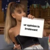 ur opinion is
irrelevant