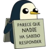 PARECE QUE
NADIE
HA SABIDO
RESPONDER