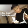 dear diary, i
wasn't prepared