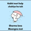 Kabhi meri help chahiye ho toh @tak.thoughts Sharma lena Maangna mat