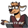 E
DO
guess I'll die
