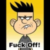 Fuck Off!
