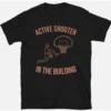 ACTIVE SHOOTER IN THE BUILDING