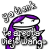 ya tienk
Valentina
te afecta
vieja wange