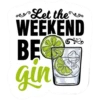 Let the WEEKEND BEQ gin