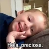 Hola, preciosa.