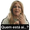 Quem está aí...?