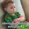CIELO
obvio que estoy
enojado
