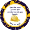 Querido papá,
gracias por
enseñarme más que
Google.
Feliz día
día papá
8!!