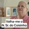 Valha-me o
N. Sr. do Coisinho