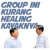 GROUP INI
KURANG
HEALING
KAVAKNYA