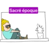 Sacré époque