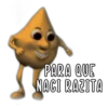PARA QUE
NACI RAZITA