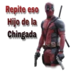 Repite eso Hijo de la Chingada