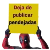 Deja de publicar pendejadas