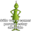 Sólo voy a comer porque estoy aburrido