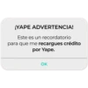 ¡YAPE ADVERTENCIA! Este es un recordatorio para que me recargues crédito por Yape. OK
