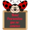 P Hola! Pesrsonitas que no CONOZCO