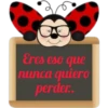 Eres eso que nunca quiero perder..