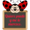 Quiero puedo y me lo merezco.