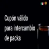 Cupón válido
para intercambio
de packs