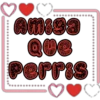 ♡♥♡
Amiga
Que
Perris