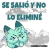 SE SALIÓ Y NO LO ELIMINÉ DRAMASTICKERS