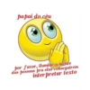 papai do céu
por favor, ilumine a mente
das pessoas pra elas conseguirem
interpretar texto