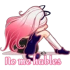 no me hables