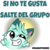 SI NO TE GUSTA SALTE DEL GRUPO DRAMASTICKERS