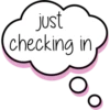 just
checking in